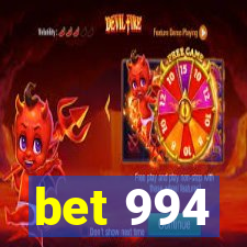 bet 994